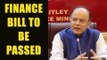 Arun Jaitley says, Finance bill to be passed before March 31: Watch video | Oneindia News