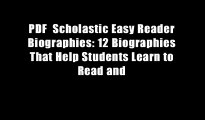 PDF  Scholastic Easy Reader Biographies: 12 Biographies That Help Students Learn to Read and
