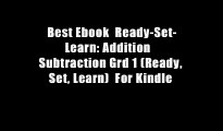 Best Ebook  Ready-Set-Learn: Addition   Subtraction Grd 1 (Ready, Set, Learn)  For Kindle