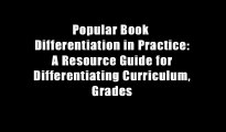 Popular Book  Differentiation in Practice: A Resource Guide for Differentiating Curriculum, Grades