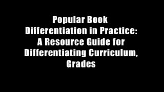 Popular Book  Differentiation in Practice: A Resource Guide for Differentiating Curriculum, Grades