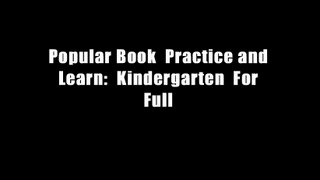 Popular Book  Practice and Learn:  Kindergarten  For Full