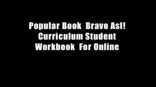 Popular Book  Bravo Asl! Curriculum Student Workbook  For Online