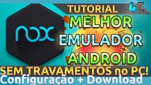 O Melhor EMULADOR ANDROID PARA PC SEM TRAVAMENTOS E MELHOR DESEMPENHO! NOX App Player
