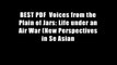 BEST PDF  Voices from the Plain of Jars: Life under an Air War (New Perspectives in Se Asian