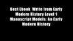 Best Ebook  Write from Early Modern History Level 1 Manuscript Models: An Early Modern History