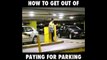 How to get out without paying for parking fees