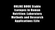 ONLINE BOOK Stable Isotopes in Human Nutrition: Laboratory Methods and Research Applications (Life