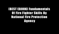 [BEST EBOOK] Fundamentals Of Fire Fighter Skills By National Fire Protection Agency