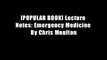 [POPULAR BOOK] Lecture Notes: Emergency Medicine By Chris Moulton