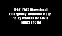 [PDF] FREE [Download] Emergency Medicine MCQs, 1e By Waruna De Alwis MBBS FACEM