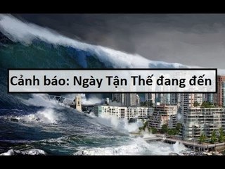 Chú ý: Ngày Tận Thế sắp đến Bạn sẽ chốn ở đâu? || Tâm Linh 24H