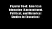 Popular Book  American Education (Sociocultural, Political, and Historical Studies in Education)