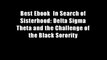 Best Ebook  In Search of Sisterhood: Delta Sigma Theta and the Challenge of the Black Sorority
