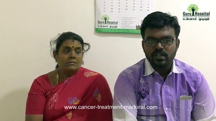 Cancer Treatment Patient Experience in Madurai | Guru Hospital Tamilnadu, India