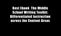 Best Ebook  The Middle School Writing Toolkit: Differentiated Instruction across the Content Areas