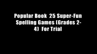 Popular Book  25 Super-Fun Spelling Games (Grades 2-4)  For Trial