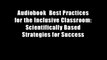 Audiobook  Best Practices for the Inclusive Classroom: Scientifically Based Strategies for Success