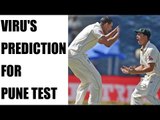 India vs Australia : Virender Sehwag's prediction for Pune test is harsh but true | Oneindia News