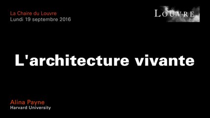 L’architecture vivante - Alina Payne au musée du Louvre