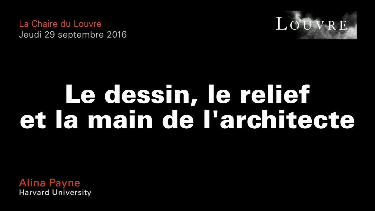 Le dessin, le relief et la main de l’architecte - Alina Payne au musée du Louvre