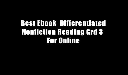 Best Ebook  Differentiated Nonfiction Reading Grd 3  For Online