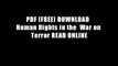 PDF [FREE] DOWNLOAD  Human Rights in the  War on Terror READ ONLINE