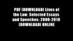 PDF [DOWNLOAD] Lives of the Law: Selected Essays and Speeches: 2000-2010 [DOWNLOAD] ONLINE