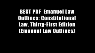 BEST PDF  Emanuel Law Outlines: Constitutional Law, Thirty-First Edition (Emanual Law Outlines)