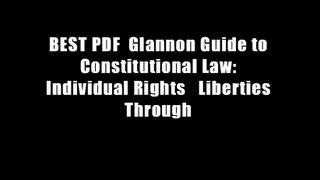 BEST PDF  Glannon Guide to Constitutional Law: Individual Rights   Liberties Through