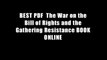 BEST PDF  The War on the Bill of Rights and the Gathering Resistance BOOK ONLINE
