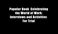 Popular Book  Celebrating the World of Work: Interviews and Activities  For Trial