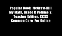 Popular Book  McGraw-Hill My Math, Grade K Volume 2, Teacher Edition, CCSS Common Core  For Online