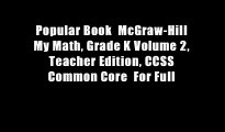 Popular Book  McGraw-Hill My Math, Grade K Volume 2, Teacher Edition, CCSS Common Core  For Full