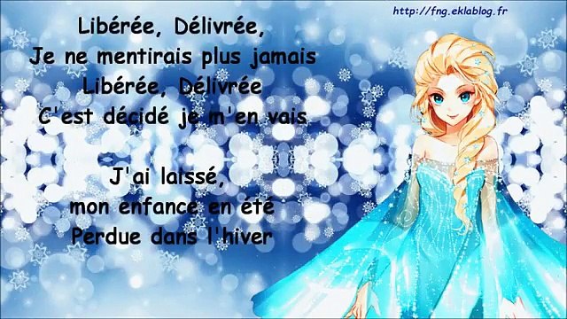 LA REINE DES NEIGES '' Libérée , Délivrée ''' PAROLE