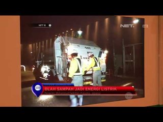 Olah Sampah Jadi Energi Listrik - NET 10