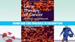 eBook Free Gene Therapy of Cancer: Methods and Protocols (Methods in Molecular Medicine) By