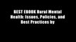 BEST EBOOK Rural Mental Health: Issues, Policies, and Best Practices by