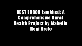 BEST EBOOK Jamkhed: A Comprehensive Rural Health Project by Mabelle Regi Arole