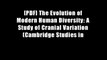 [PDF] The Evolution of Modern Human Diversity: A Study of Cranial Variation (Cambridge Studies in