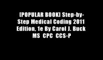 [POPULAR BOOK] Step-by-Step Medical Coding 2011 Edition, 1e By Carol J. Buck MS  CPC  CCS-P