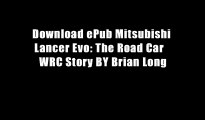 Download ePub Mitsubishi Lancer Evo: The Road Car   WRC Story BY Brian Long