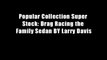 Popular Collection Super Stock: Drag Racing the Family Sedan BY Larry Davis