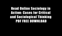 Read Online Sociology in Action: Cases for Critical and Sociological Thinking PDF FREE DOWNLOAD