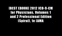 [BEST EBOOK] 2012 ICD-9-CM for Physicians, Volumes 1 and 2 Professional Edition (Spiral), 1e (AMA