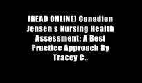 [READ ONLINE] Canadian Jensen s Nursing Health Assessment: A Best Practice Approach By Tracey C.,