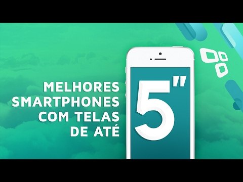 Melhores smartphones com telas de até 5 polegadas - TecMundo