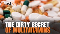 #JUSTSAYING: Are multivitamins a scam?