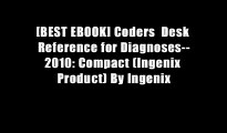 [BEST EBOOK] Coders  Desk Reference for Diagnoses--2010: Compact (Ingenix Product) By Ingenix