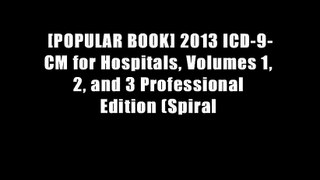 [POPULAR BOOK] 2013 ICD-9-CM for Hospitals, Volumes 1, 2, and 3 Professional Edition (Spiral
